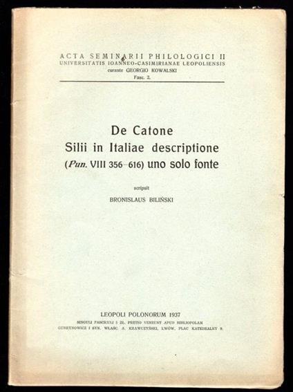 De Catone Silii in Italiae descriptione (Pun. VIII 356-616) uno solo fonte - Bronislaw Bilinski - copertina