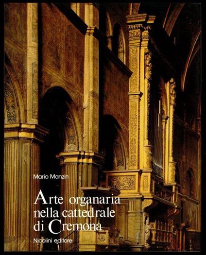 Arte organaria nella cattedrale di Cremona - Mario Manzini - copertina