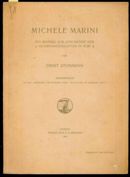 Marini Michele. Ein Beitrag zur geschichte der Renaissanceskulptur in Rom - Ernst Steinmann - copertina