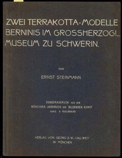 Zwei terrakotta-modelle berninis im grossherzogl museum zu schwerin - Ernst Steinmann - copertina