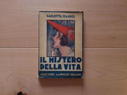 Il mistero della vita. Autografato - Carlotta Mandel - copertina