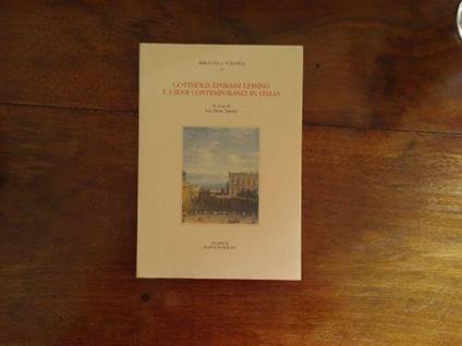 Gotthold Ephraim Lessing e i suoi contemporanei in Italia - Lea Ritter Santini - copertina