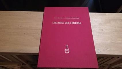 Die Bibel des Niketas. Ein Werk der höfischen Buchkunst in Byzanz und sein antikes Vorbild. Veröffentlichung der Heidelberger Akademie der Wissenschaften Philosophisch-historische Klasse - copertina