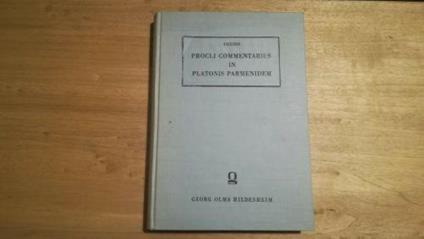 Procli Commentarius in Platonis Parmenidem Procli philosophi platonici. Opera Inedita par Tertia - Victor Cousin - copertina