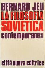 La filosofia sovietica contemporanea Tendenze, significato, rapporto con l'occidente