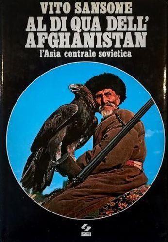 Al di qua dell'Afghanistan L'Asia centrale sovietica - Vito Sansone - copertina
