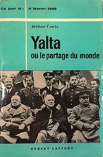 Yalta ou le partage du monde (11 février 1945)