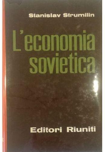 L' economia sovietica Saggi e ricerche - Stanislav G. Strumilin - copertina