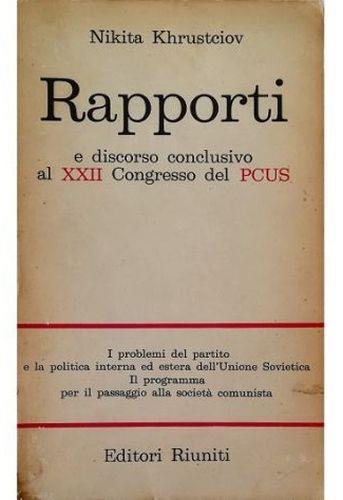 Rapporti e discorso conclusivo al XXII Congresso del PCUS - Nikita S. Krusciov - copertina
