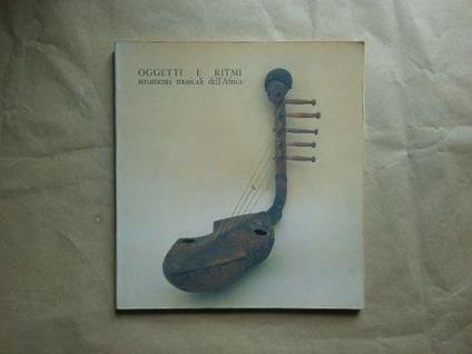 Oggetti e ritmi, strumenti musicali d'Africa - copertina