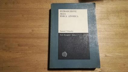 Introduzione alla fisica atomica - Samuel Tolansky - copertina