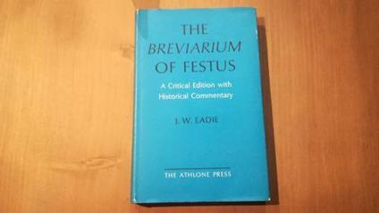 The breviarium of Festus a critical edition with Historical commentary - copertina
