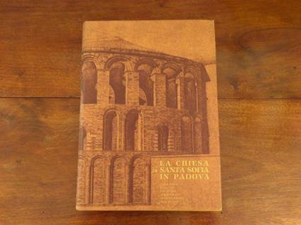 La Chiesa Di Santa Sofia In Padova - copertina