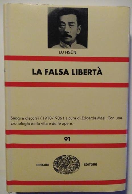 La falsa libertà. A cura di Edoarda Masi - Lu Hsun - copertina