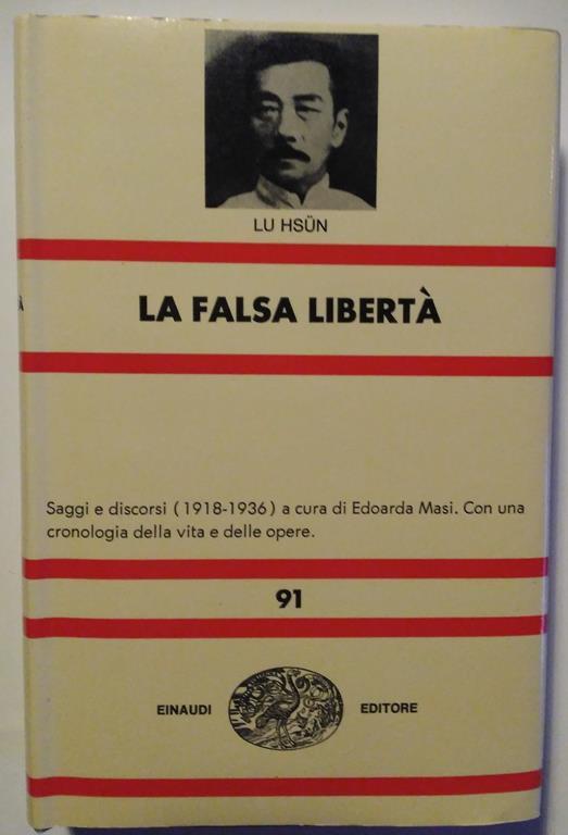 La falsa libertà. A cura di Edoarda Masi - Lu Hsun - copertina