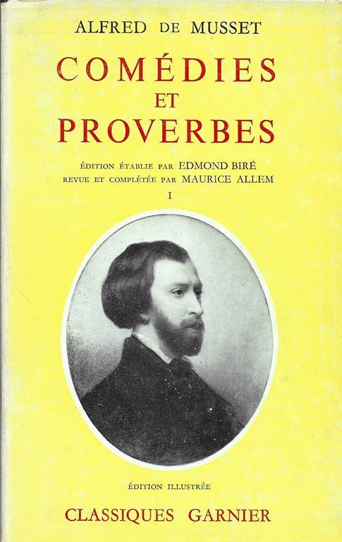 Comedies Et Proverbes. Edition Etablie Par Edmond Biré. Revue Et Complétée Par Maurice Allem. Volume I - Alfred de Musset - copertina