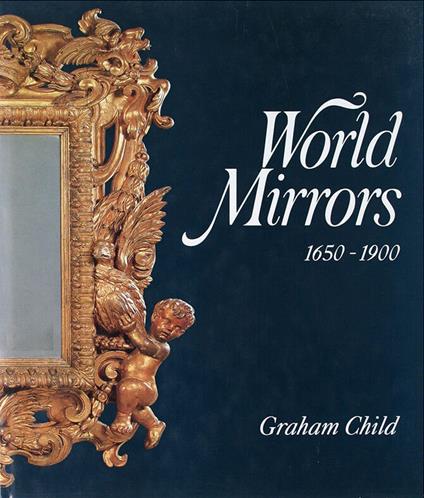 World Mirrors, 1650-1900 - copertina