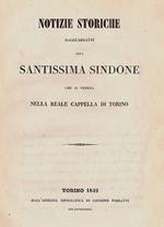 Notizie storiche ragguardanti alla Santissima Sindone che si venera nella Reale Cappella di Torino