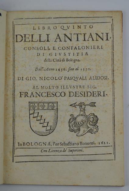 Libro quinto delli Antiani, Consoli, e Confalonieri di Giustitia della Città di Bologna. Dall'Anno 1546. fino al 1530… - copertina