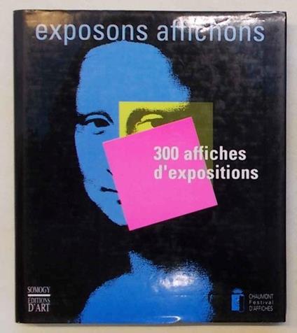 Exposons, affichons... 300 affiches d'expositions - copertina