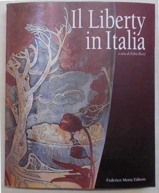 Il Liberty in Italia - Fabio Benzi - copertina