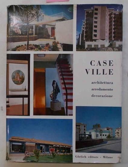 Case Ville. Architettura - arredamento - decorazione - copertina