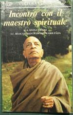 Incontro con il maestro spirituale Sua Divina Grazia A.C. Bhaktivedanta Swami Prabhupada