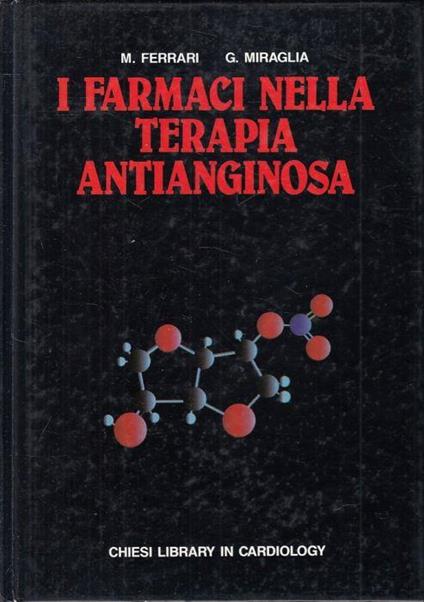 I Farmaci Nella Terapia Antianginosa - Mariano Ferrari - copertina