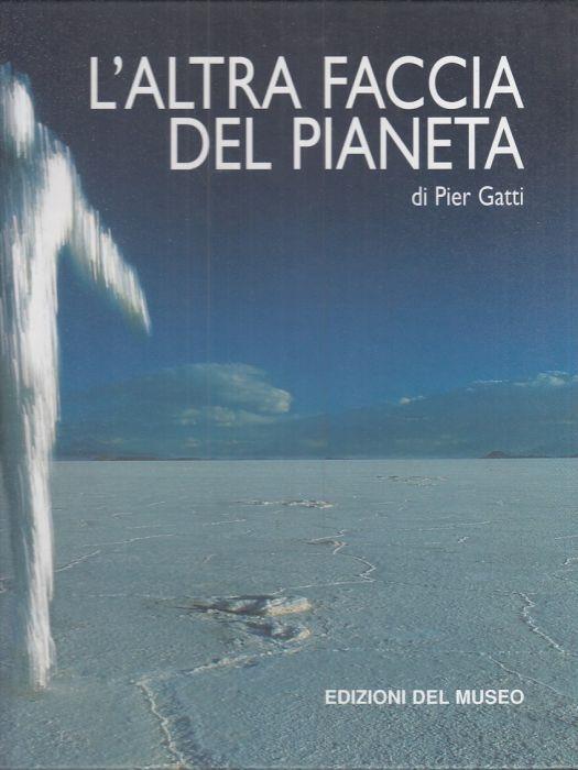 L' Altra Faccia Del Pianeta - Pietro Gatti - copertina
