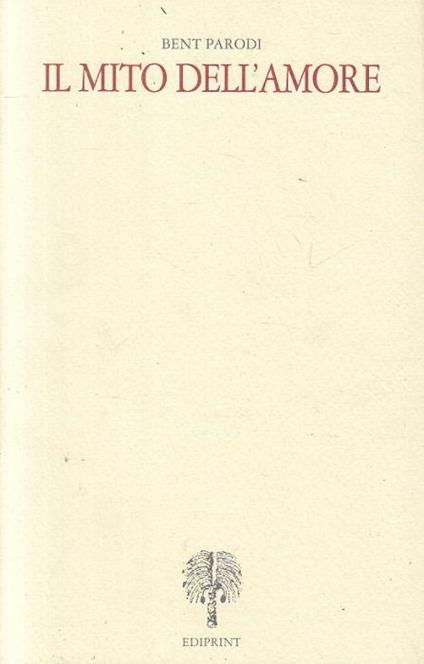 Il Mito Dell'amore - Bent Parodi - copertina