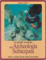 Grandi Avventure Dell'archeologia Subacquea