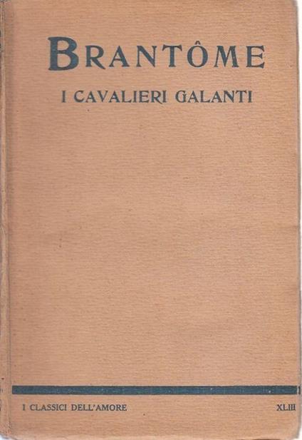 I Cavalieri Galanti - Pierre Bordeille de Brantôme - copertina