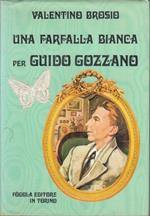 Una Farfalla Bianca per Guido Gozzano