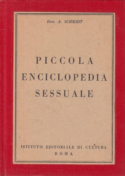 Piccola Enciclopedia Sessuale - Albert-Marie Schmidt - copertina