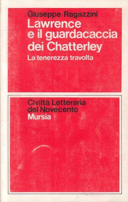 Lawrence e Guardacaccia Chatterley - Giuseppe Ragazzini - copertina