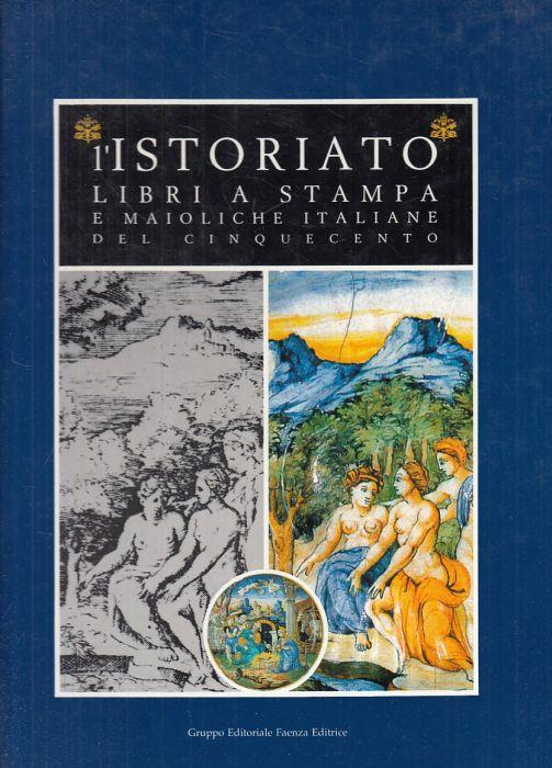 L' Istoriato Libri Stampa Maioliche Cinquecento - copertina
