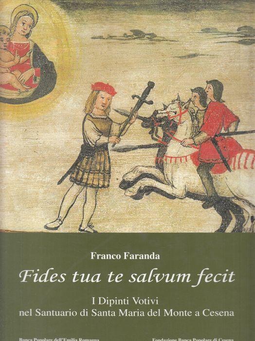 Fides Tua Te Salvum Fecit Dipinti - Franco Faranda - copertina
