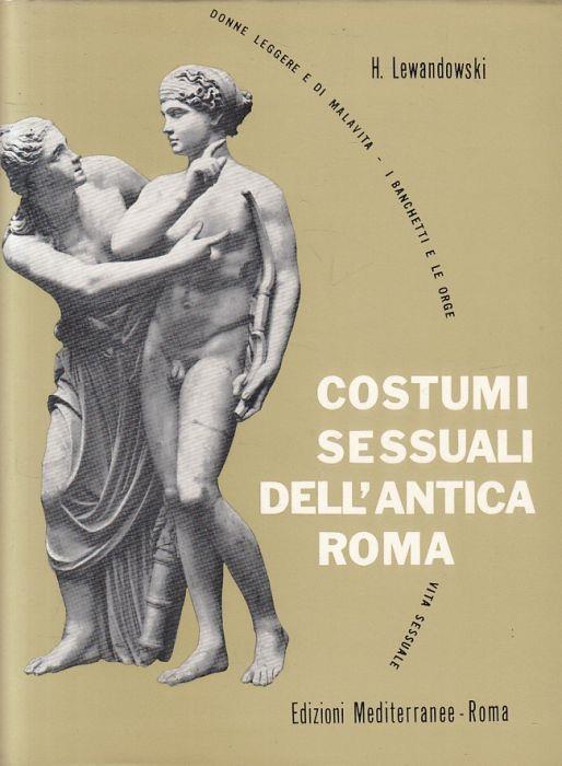 Costumi Sessuali Dell'antica Roma - Herbert Lewandowski - copertina