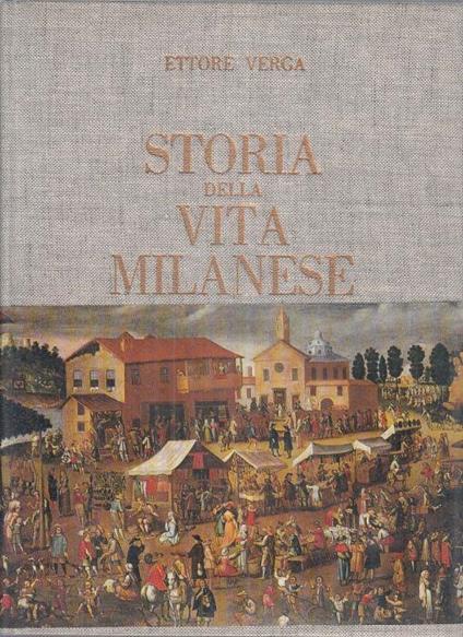 Storia Della Vita Milanese - Ettore Verga - copertina