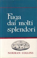 Fuga Dai Molti Spelndori