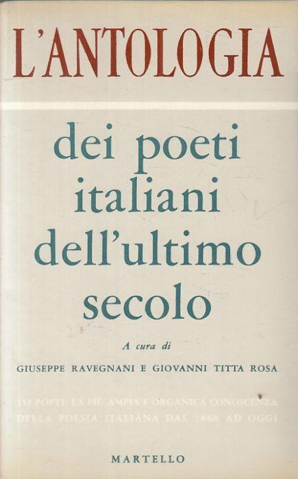 L' Antologia Poeti Italiani Ultimo Secolo - Giovanni Titta Rosa - copertina