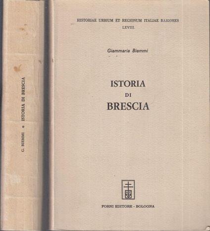 Istoria di Brescia I/Ii Anastatica - Giammaria Biemmi - copertina