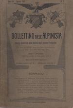 Bollettino dell’alpinista: rivista bimestrale della Società degli alpinisti tridentini: A. IV - N. 1 - agosto 1907