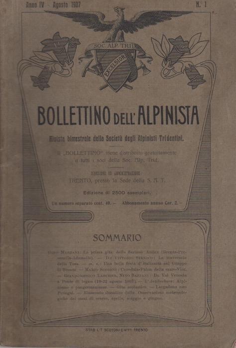 Bollettino dell’alpinista: rivista bimestrale della Società degli alpinisti tridentini: A. IV - N. 1 - agosto 1907