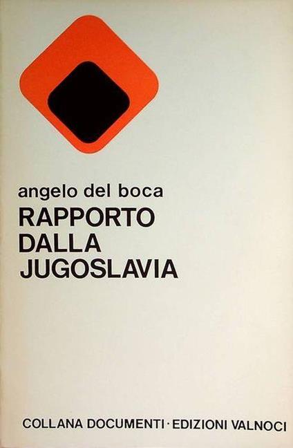 Rapporto sulla Jugoslavia - Angelo Del Boca - copertina