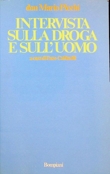 Intervista sulla droga e sull’uomo
