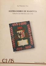 Alessandro di Masovia vescovo di Trento (1423 - 1444): un profilo introduttivo