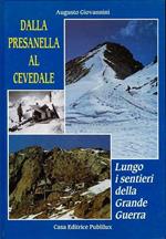 Dalla Presanella al Cevedale lungo i sentieri della Grande Guerra