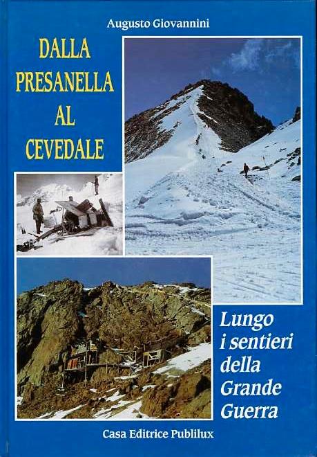 Dalla Presanella al Cevedale lungo i sentieri della Grande Guerra
