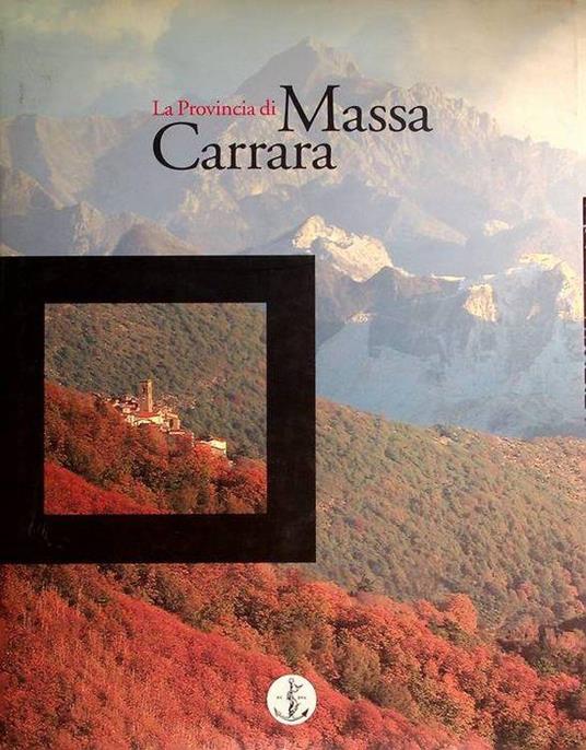 La provincia di Massa Carrara - Daniele Canali - copertina